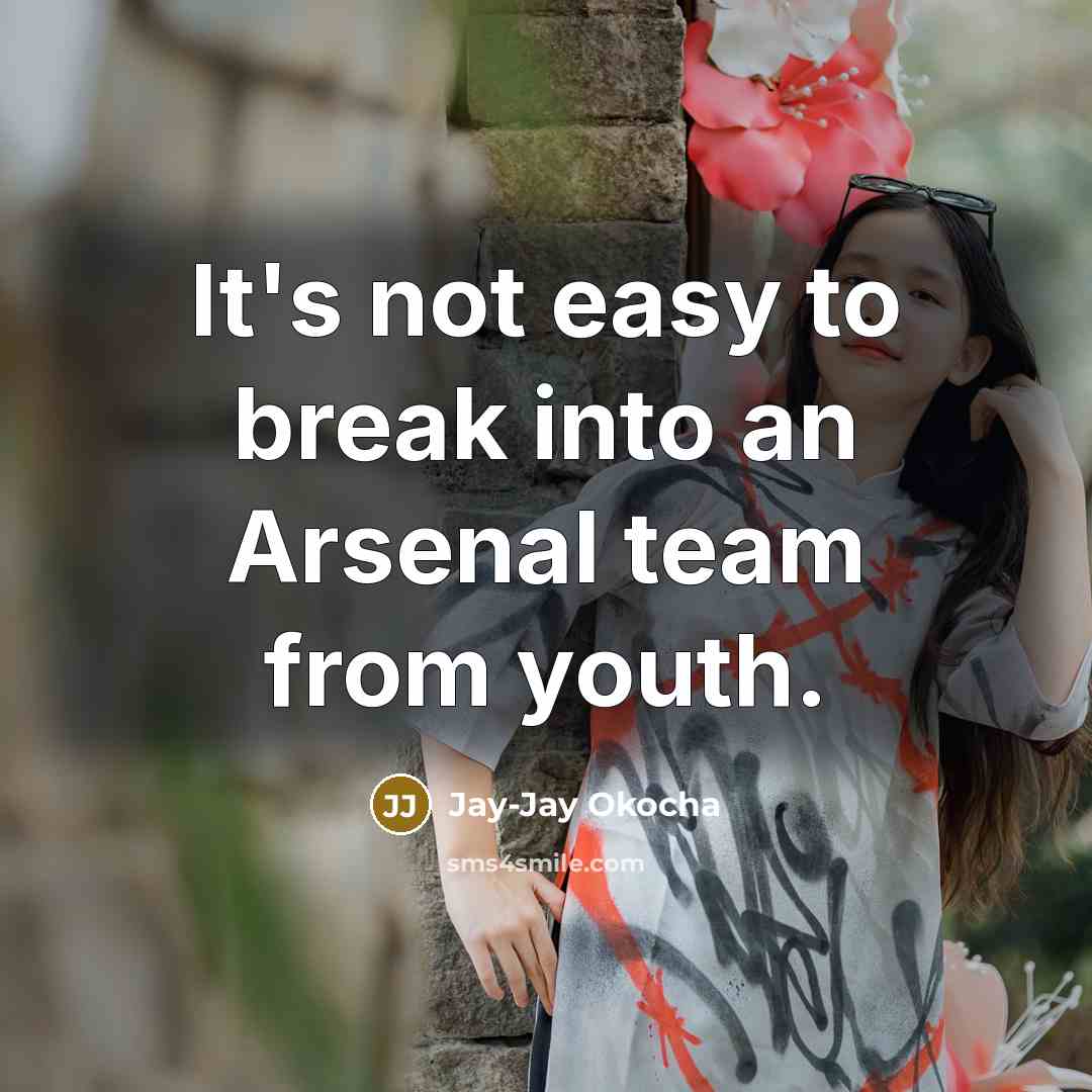 “It's not easy to break into an Arsenal team from…” quote by Jay-Jay Okocha