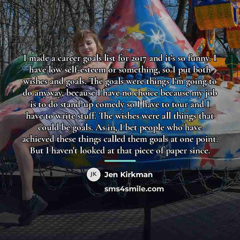 “I made a career goals list for 2017 and it's…” quote by Jen Kirkman