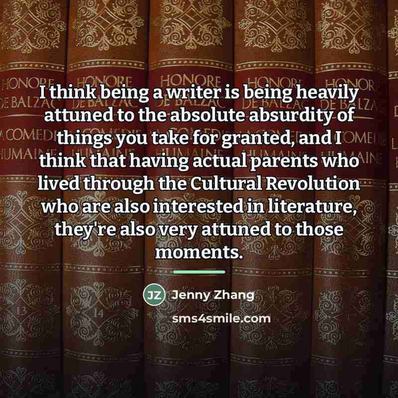 “I think being a writer is being heavily attuned to…” quote by Jenny Zhang