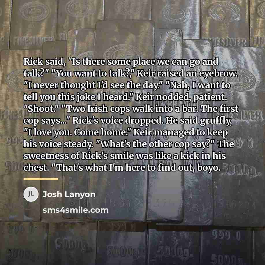 “Rick said, "Is there some place we can go and…” quote by Josh Lanyon