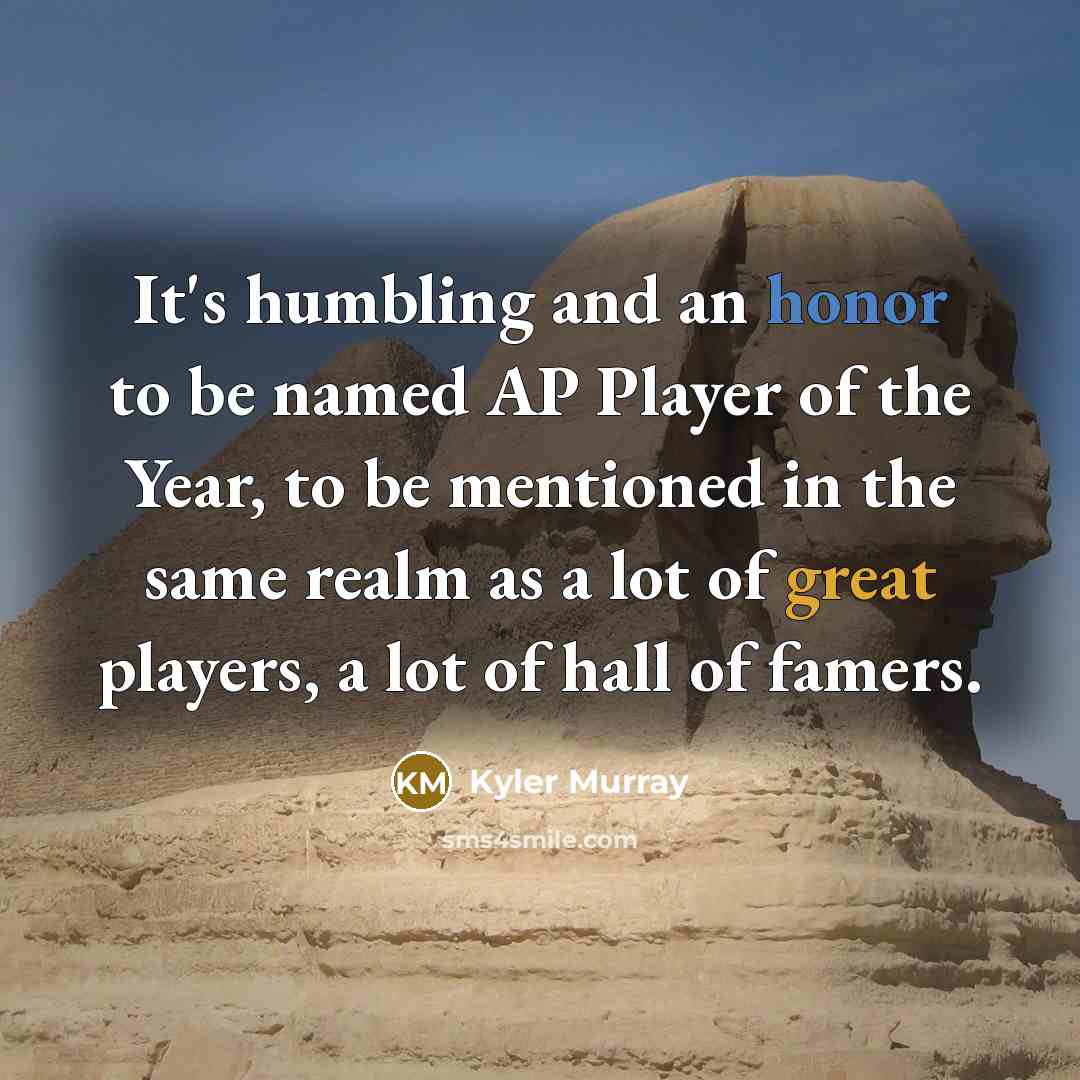 “It's humbling and an honor to be named AP Player…” quote by Kyler Murray