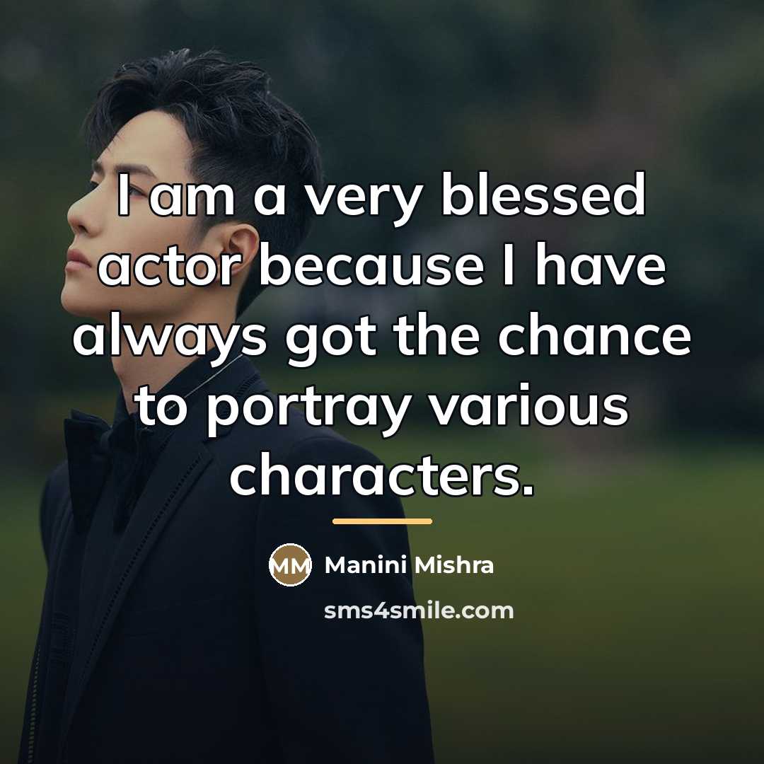 “I am a very blessed actor because I have always…” quote by Manini Mishra