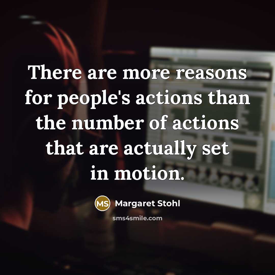 “There are more reasons for people's actions than the number…” quote by Margaret Stohl
