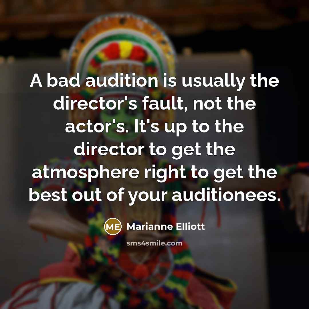 “A bad audition is usually the director's fault, not the…” quote by Marianne Elliott