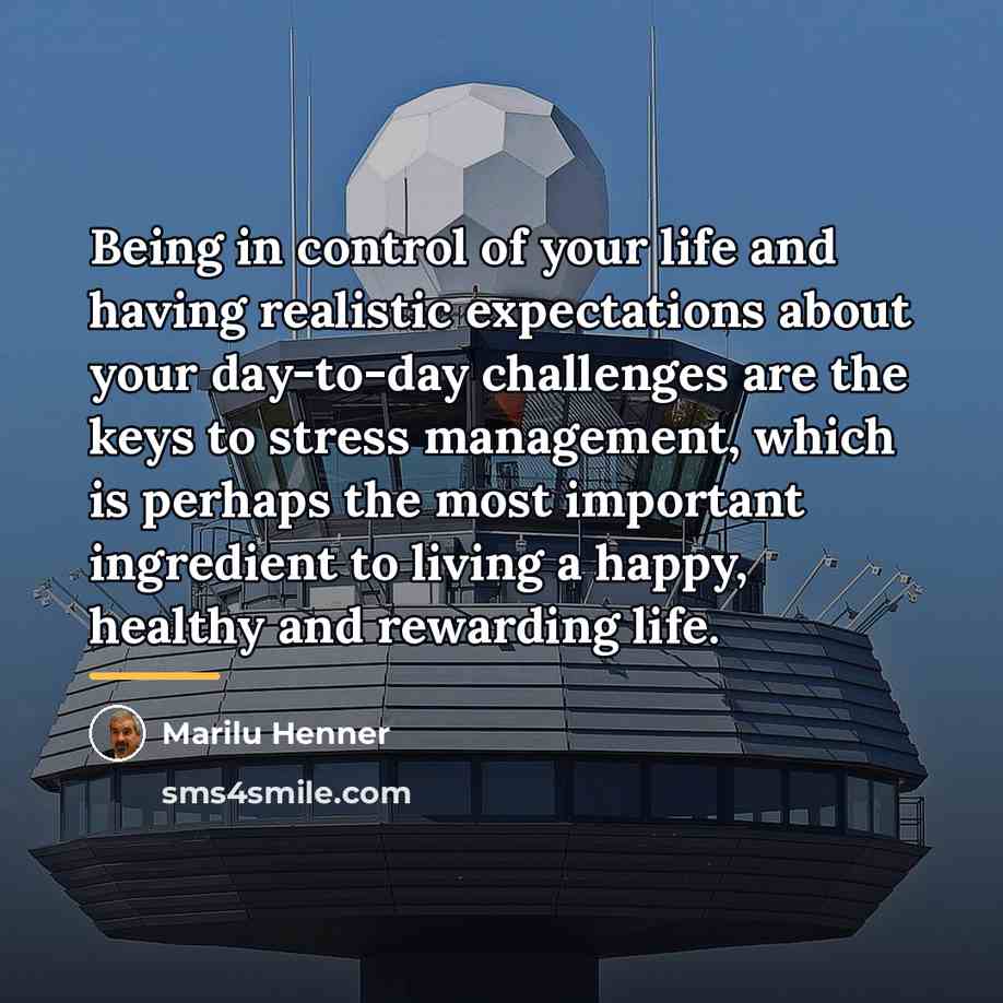 “Being in control of your life and having realistic expectations…” quote by Marilu Henner