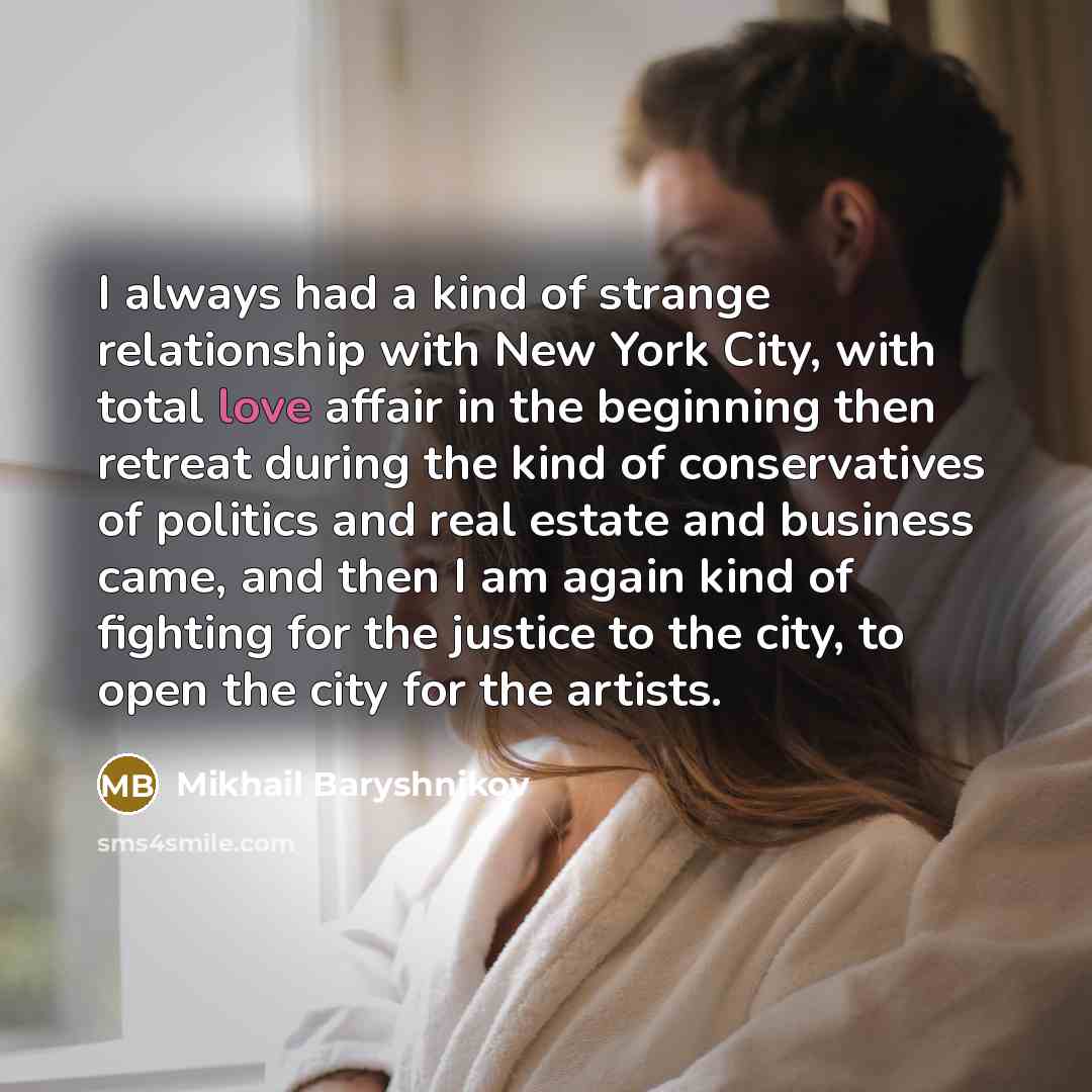 “I always had a kind of strange relationship with New…” quote by Mikhail Baryshnikov