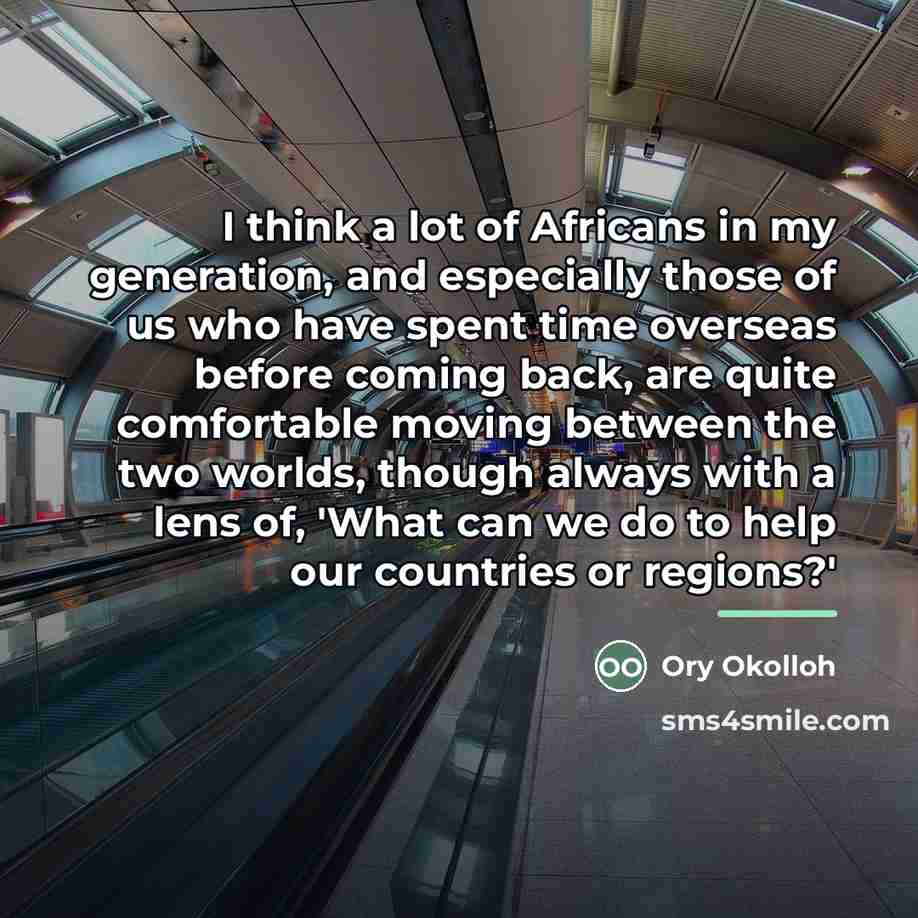 “I think a lot of Africans in my generation, and…” quote by Ory Okolloh
