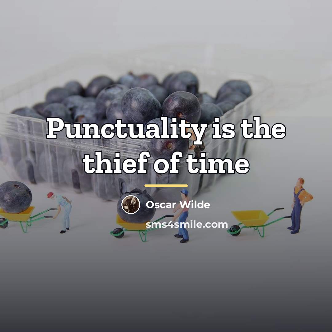 “Punctuality is the thief of time…” quote by Oscar Wilde