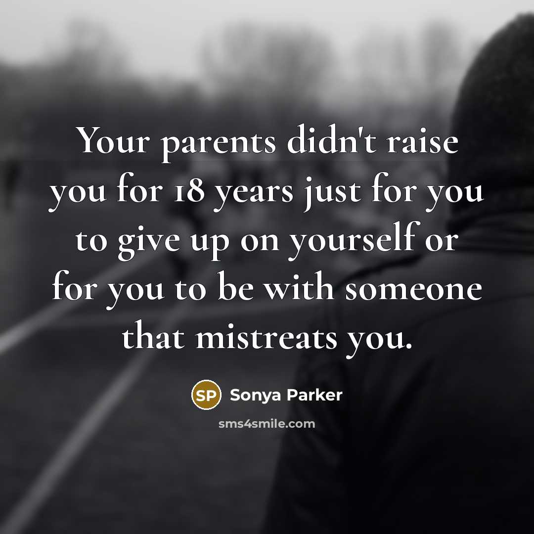 “Your parents didn't raise you for 18 years just for…” quote by Sonya Parker