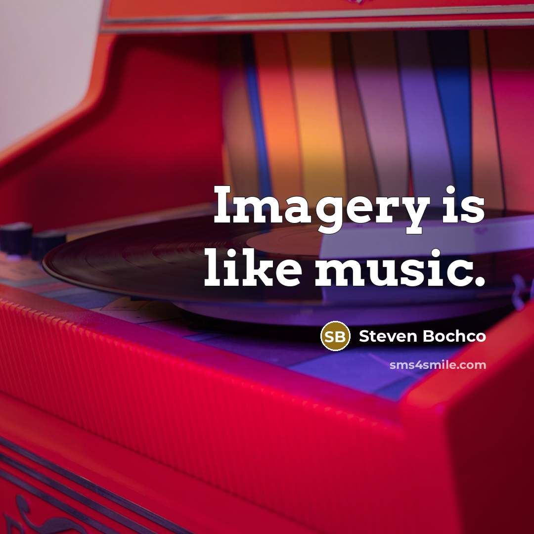 “Imagery is like music.…” quote by Steven Bochco