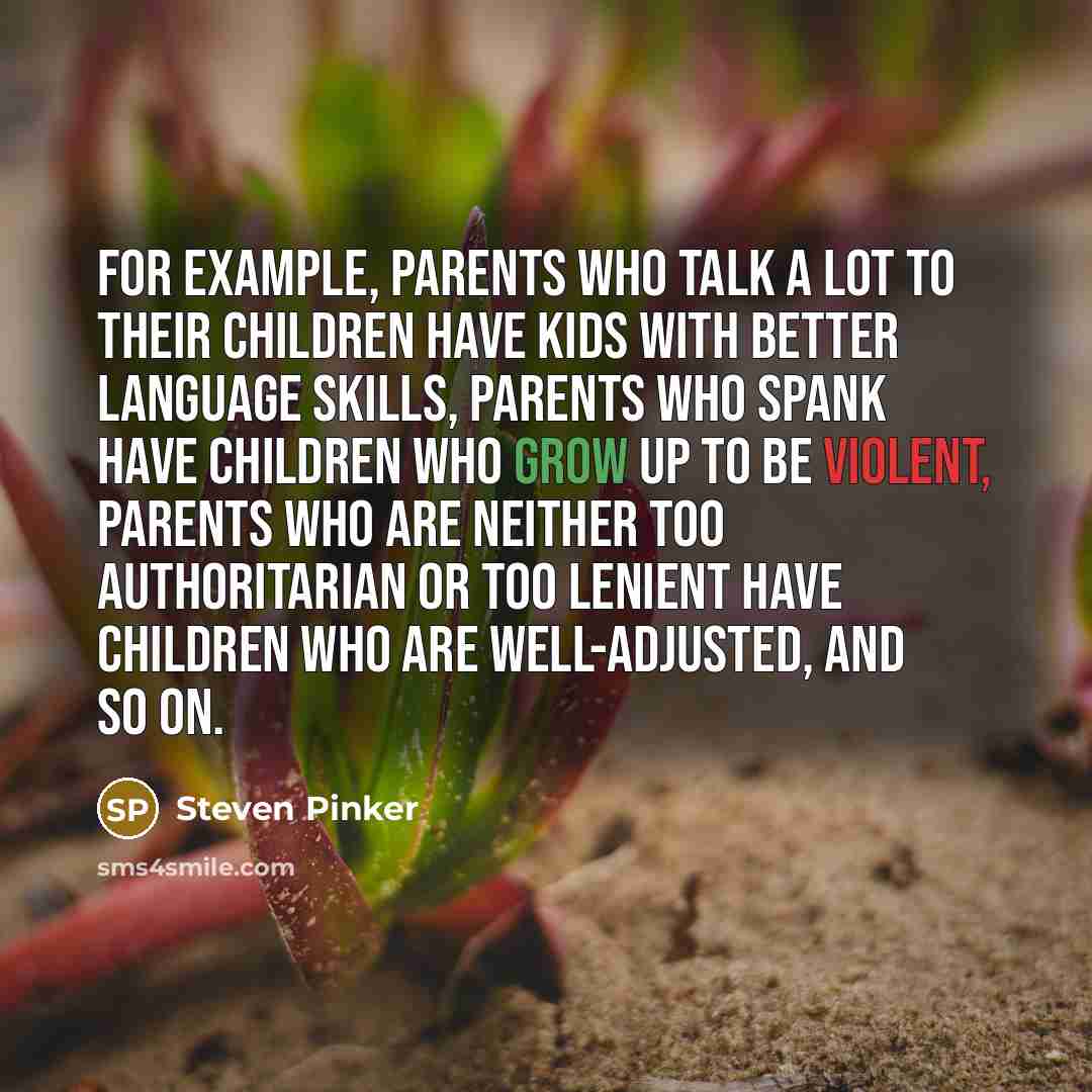 “For example, parents who talk a lot to their children…” quote by Steven Pinker