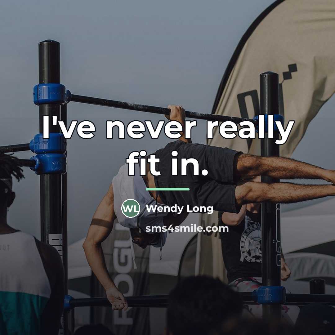 “I've never really fit in.…” quote by Wendy Long