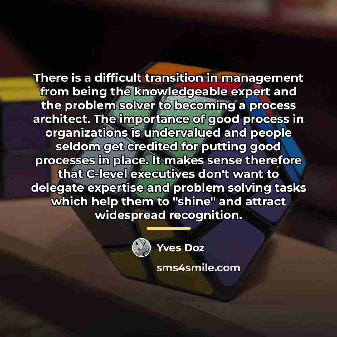 “There is a difficult transition in management from being the…” quote by Yves Doz