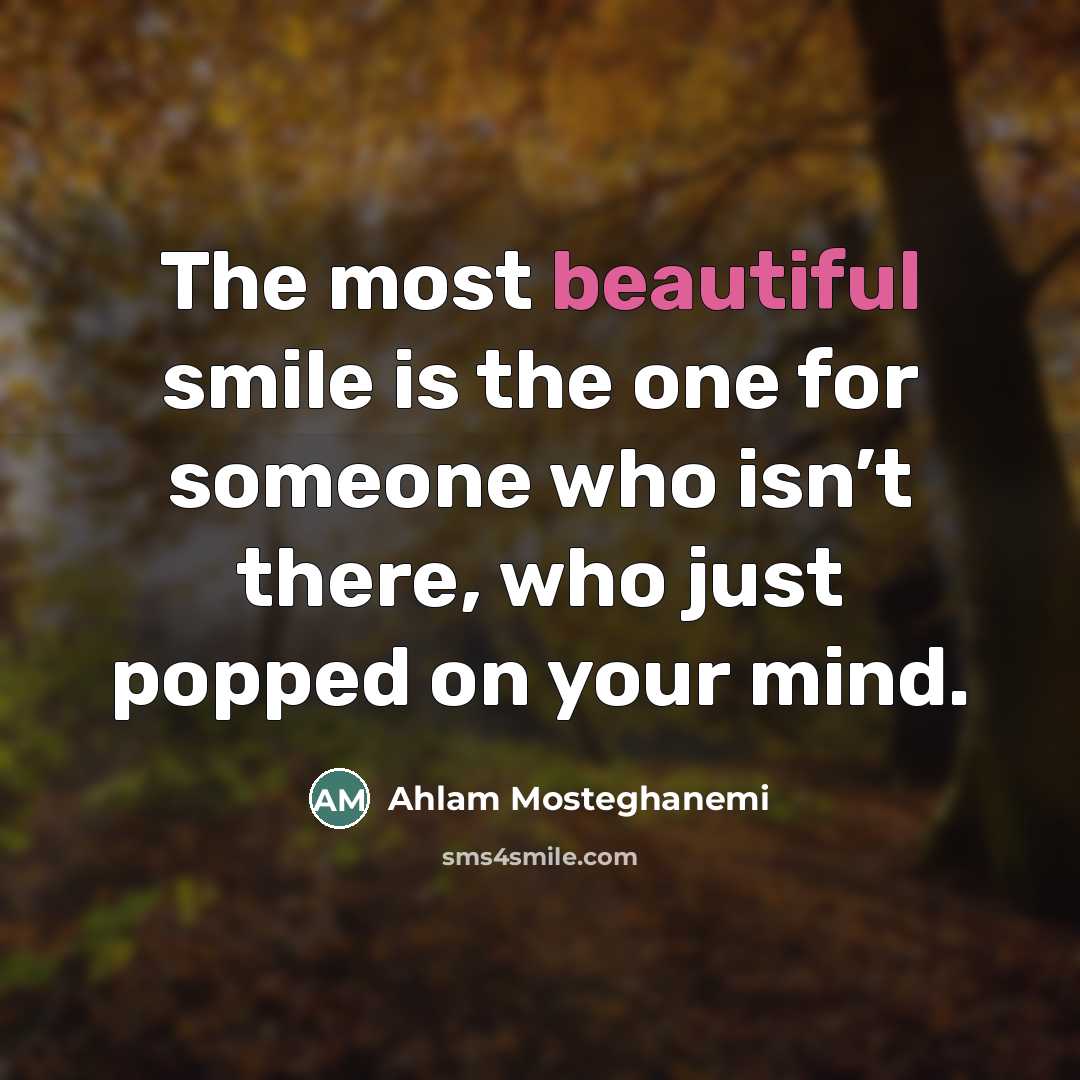 “The most beautiful smile is the one for someone who…” quote by Ahlam Mosteghanemi