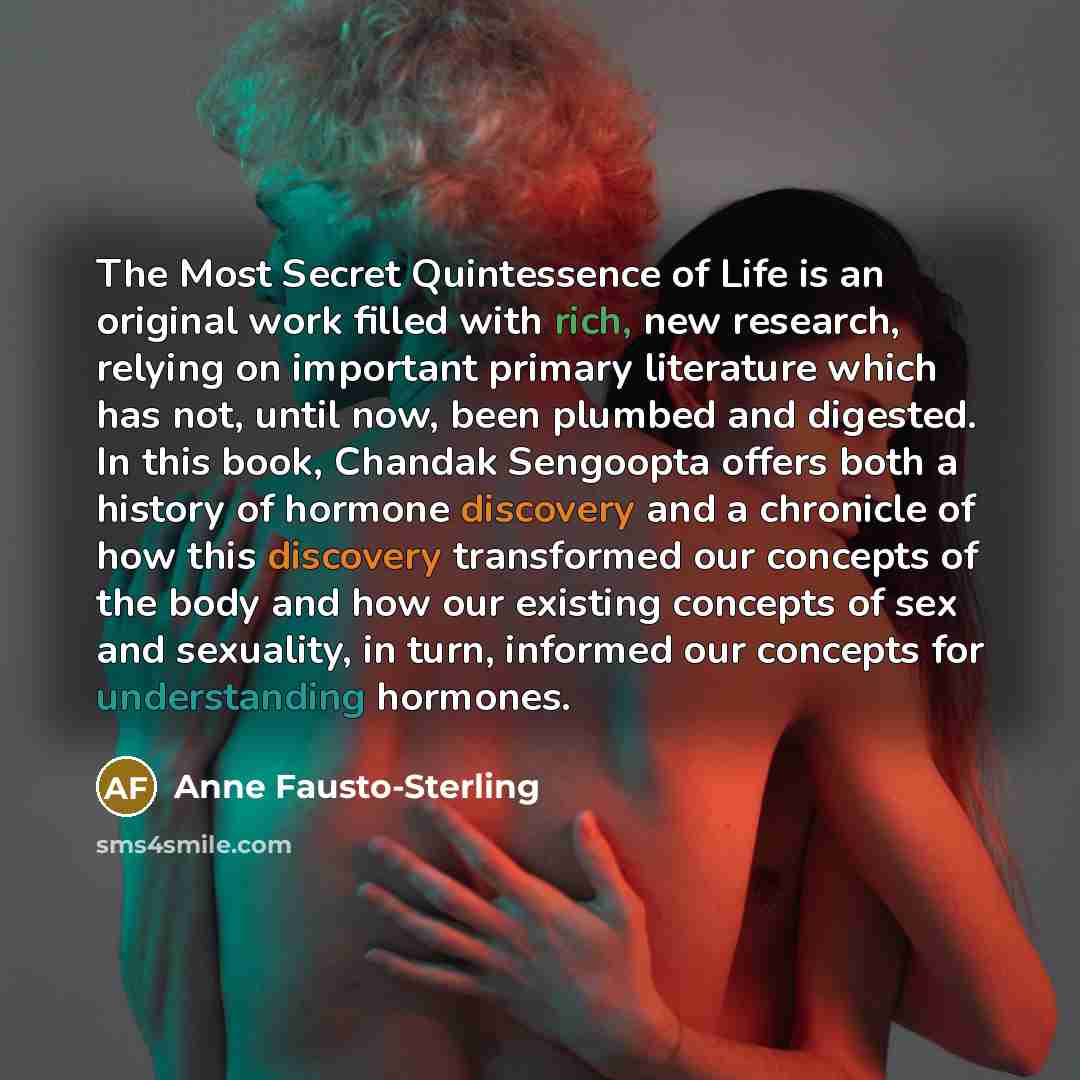 “The Most Secret Quintessence of Life is an original work…” quote by Anne Fausto-Sterling