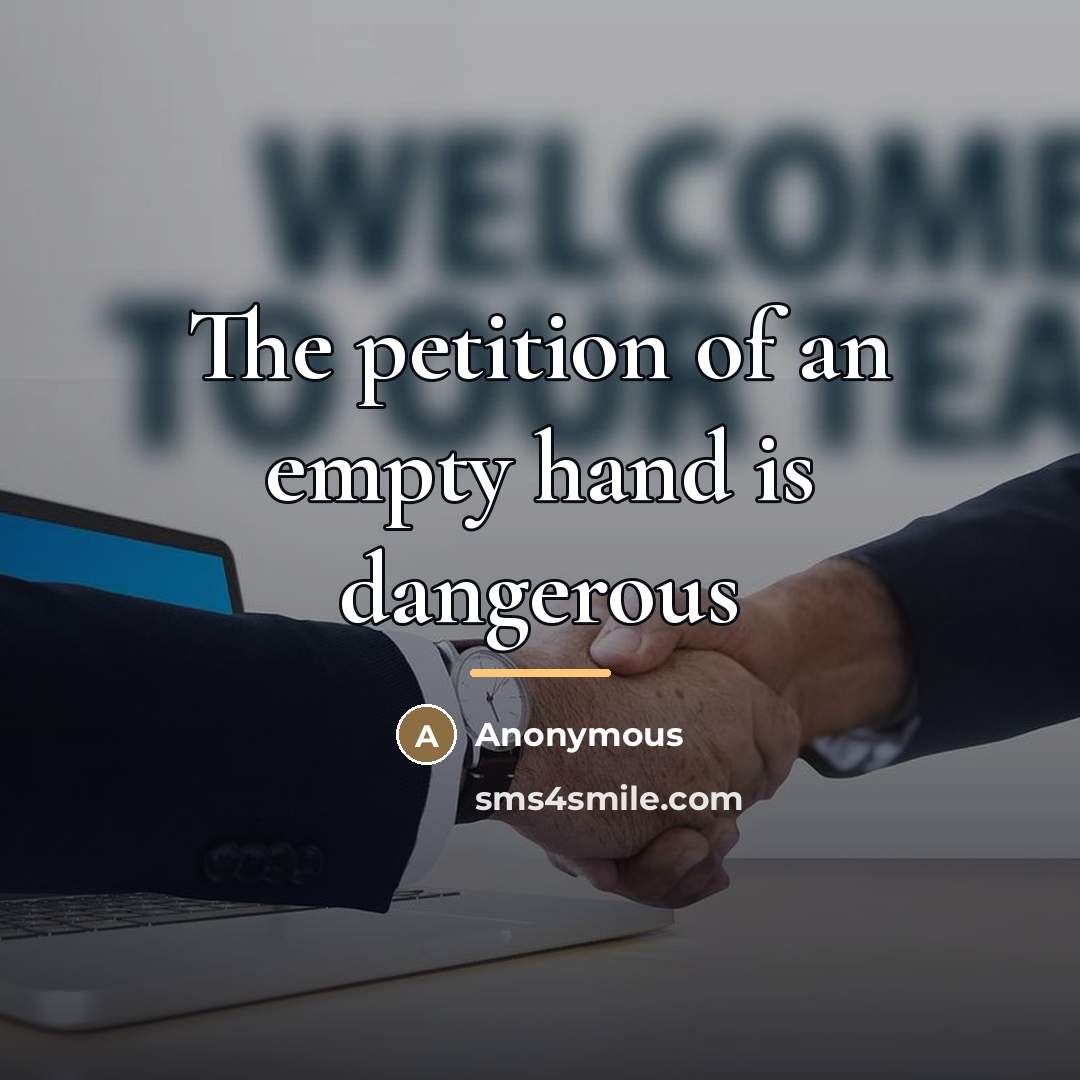 “The petition of an empty hand is dangerous…” quote by John Salisbury
