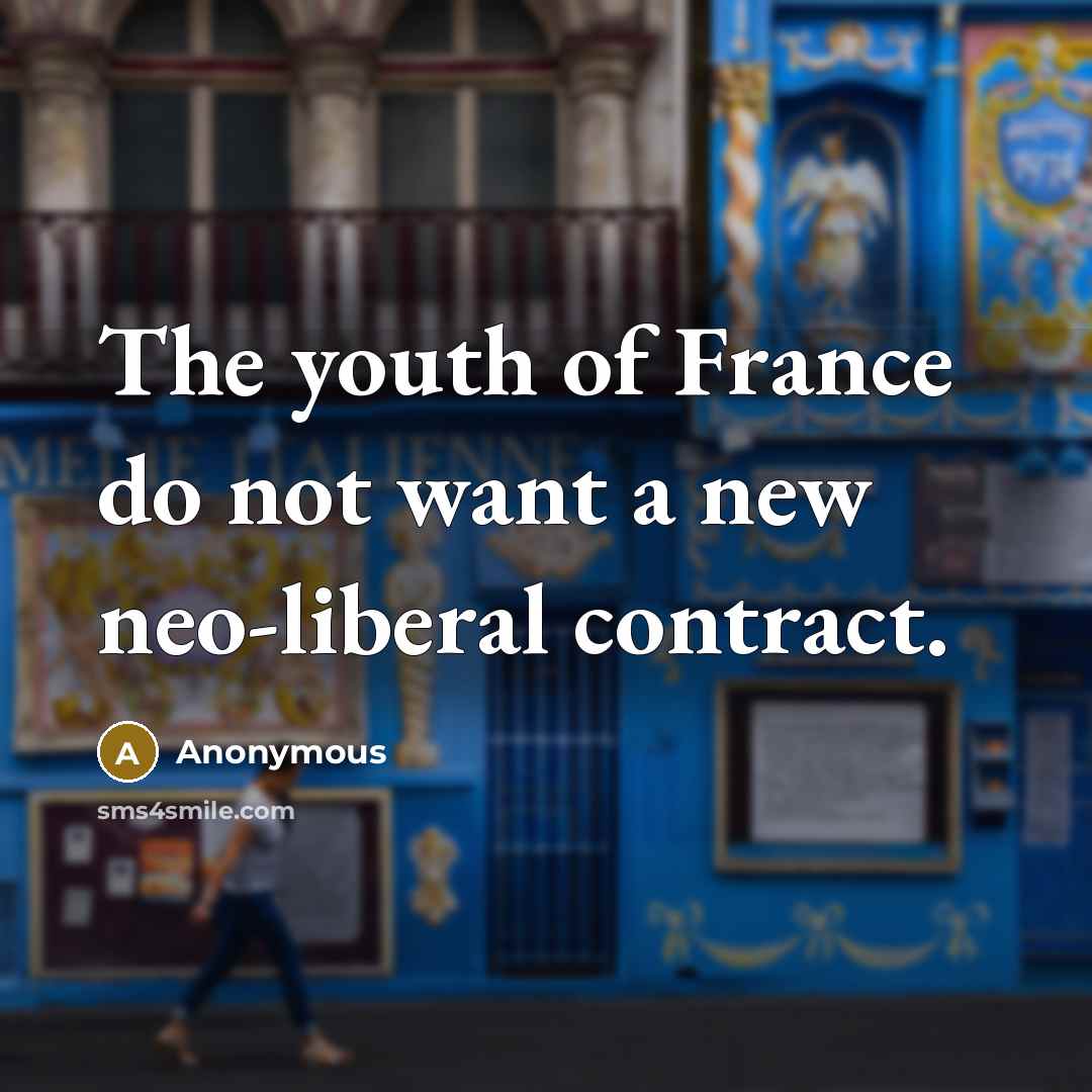 “The youth of France do not want a new neo-liberal…” quote by Anonymous