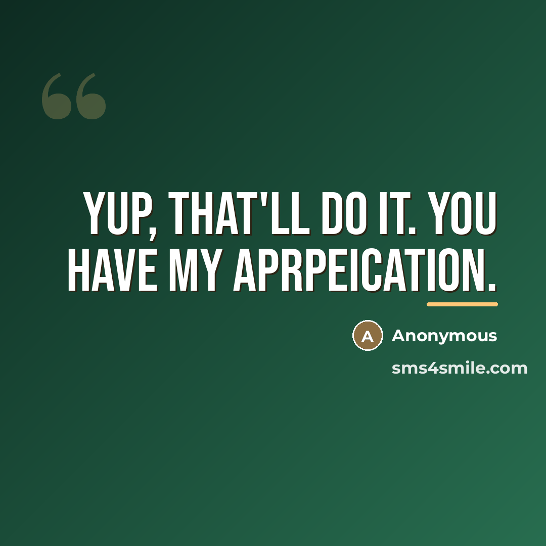 “Yup, that'll do it. You have my aprpeication.…” quote by Jobeth
