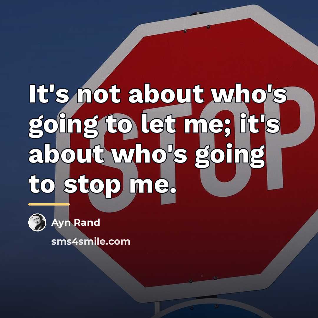 “It's not about who's going to let me; it's about…” quote by Ayn Rand