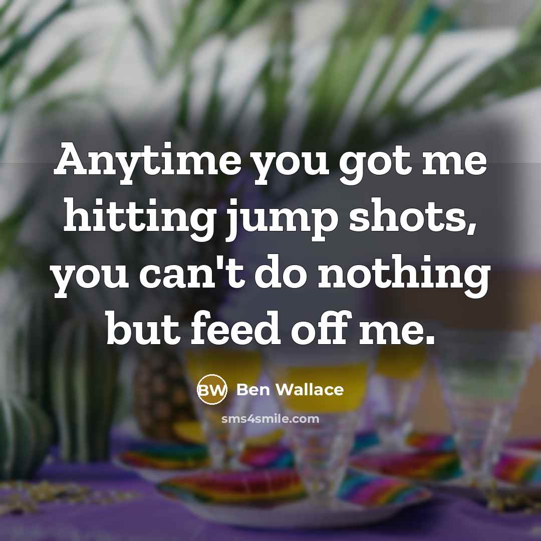 “Anytime you got me hitting jump shots, you can't do…” quote by Ben Wallace