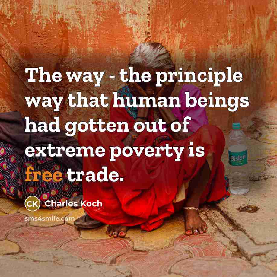 “The way - the principle way that human beings had…” quote by Charles Koch