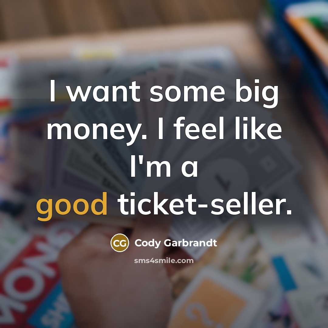 “I want some big money. I feel like I'm a…” quote by Cody Garbrandt