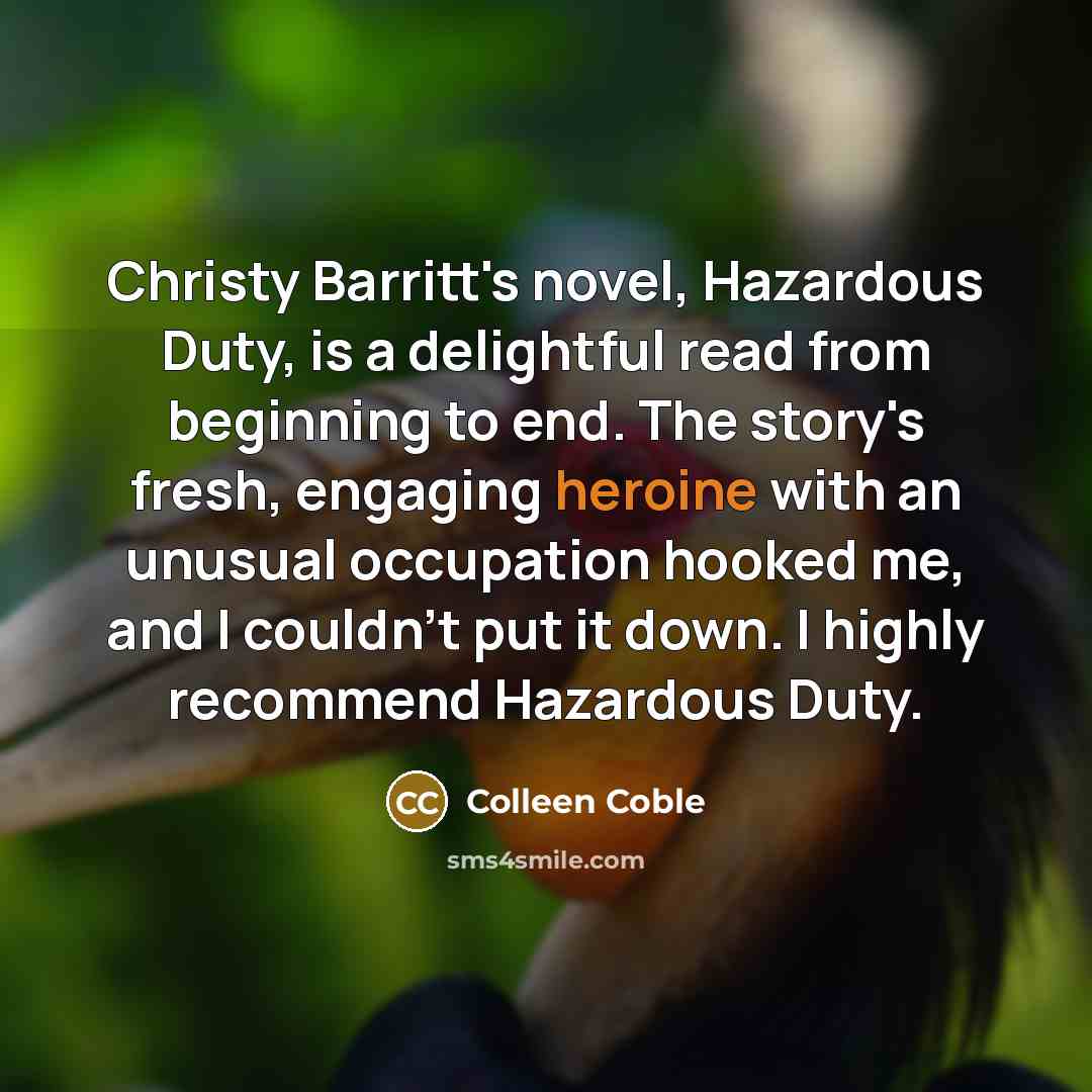 “Christy Barritt's novel, Hazardous Duty, is a delightful read from…” quote by Colleen Coble