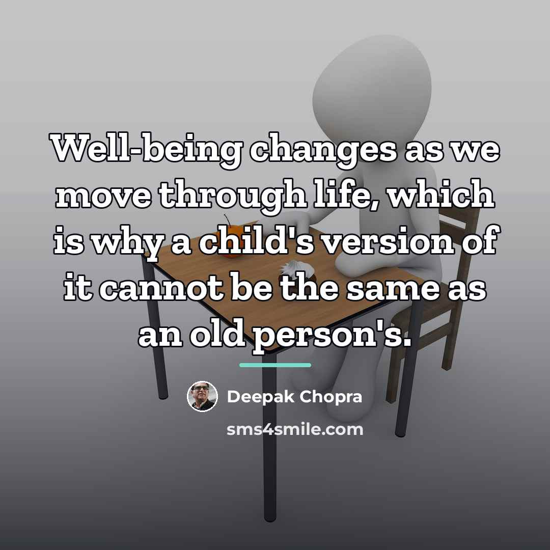 “Well-being changes as we move through life, which is why…” quote by Deepak Chopra