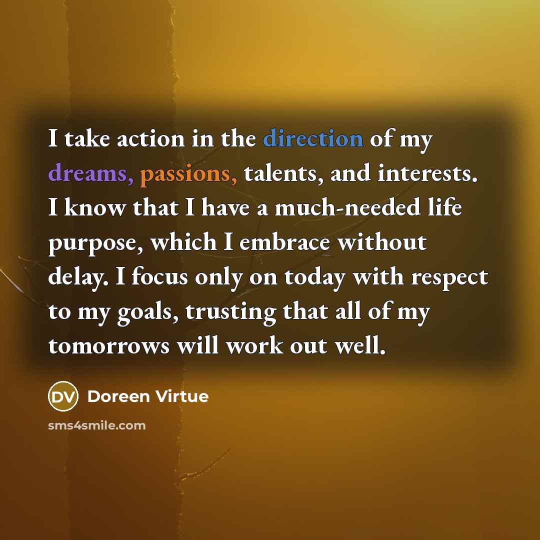 “I take action in the direction of my dreams, passions,…” quote by Doreen Virtue