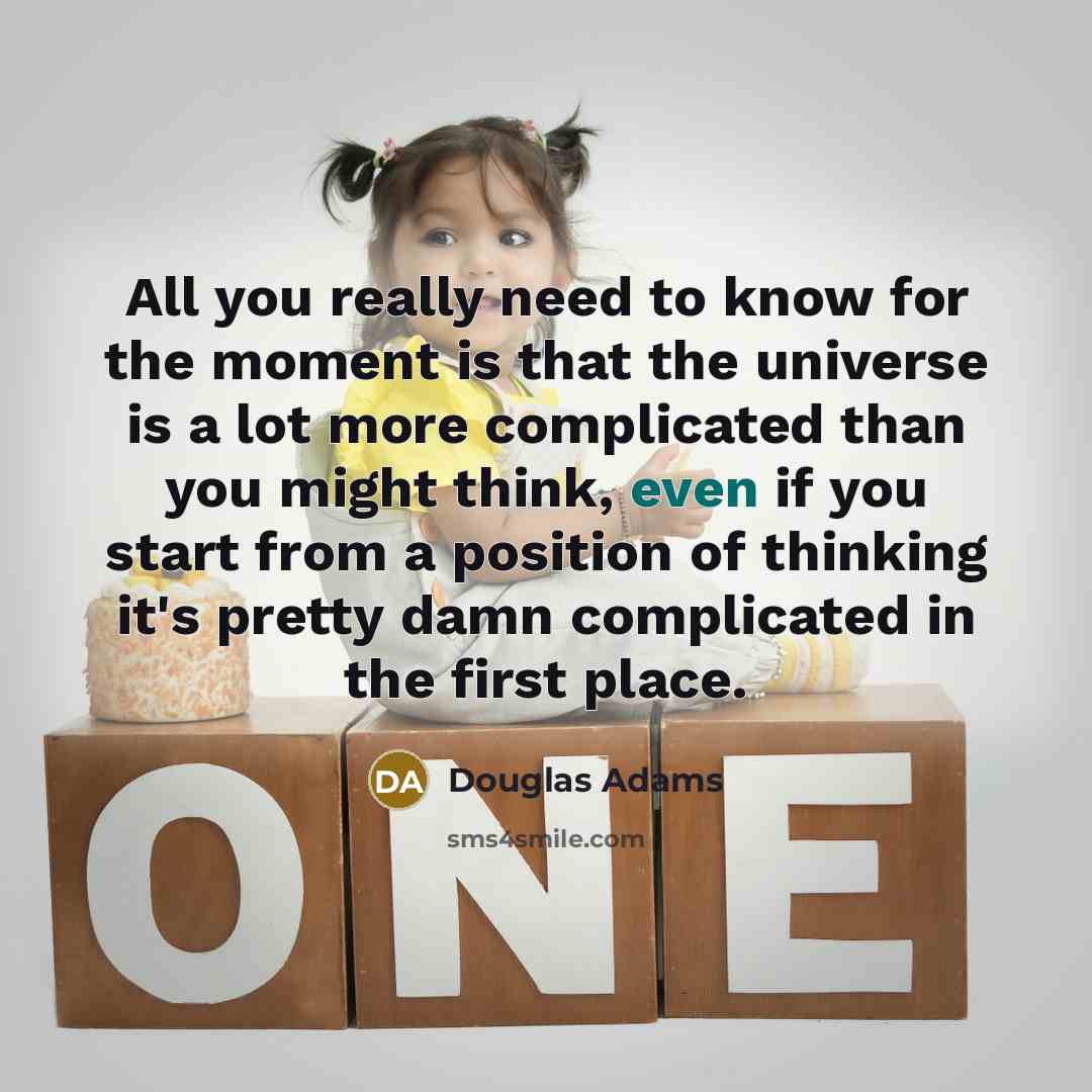 “All you really need to know for the moment is…” quote by Douglas Adams