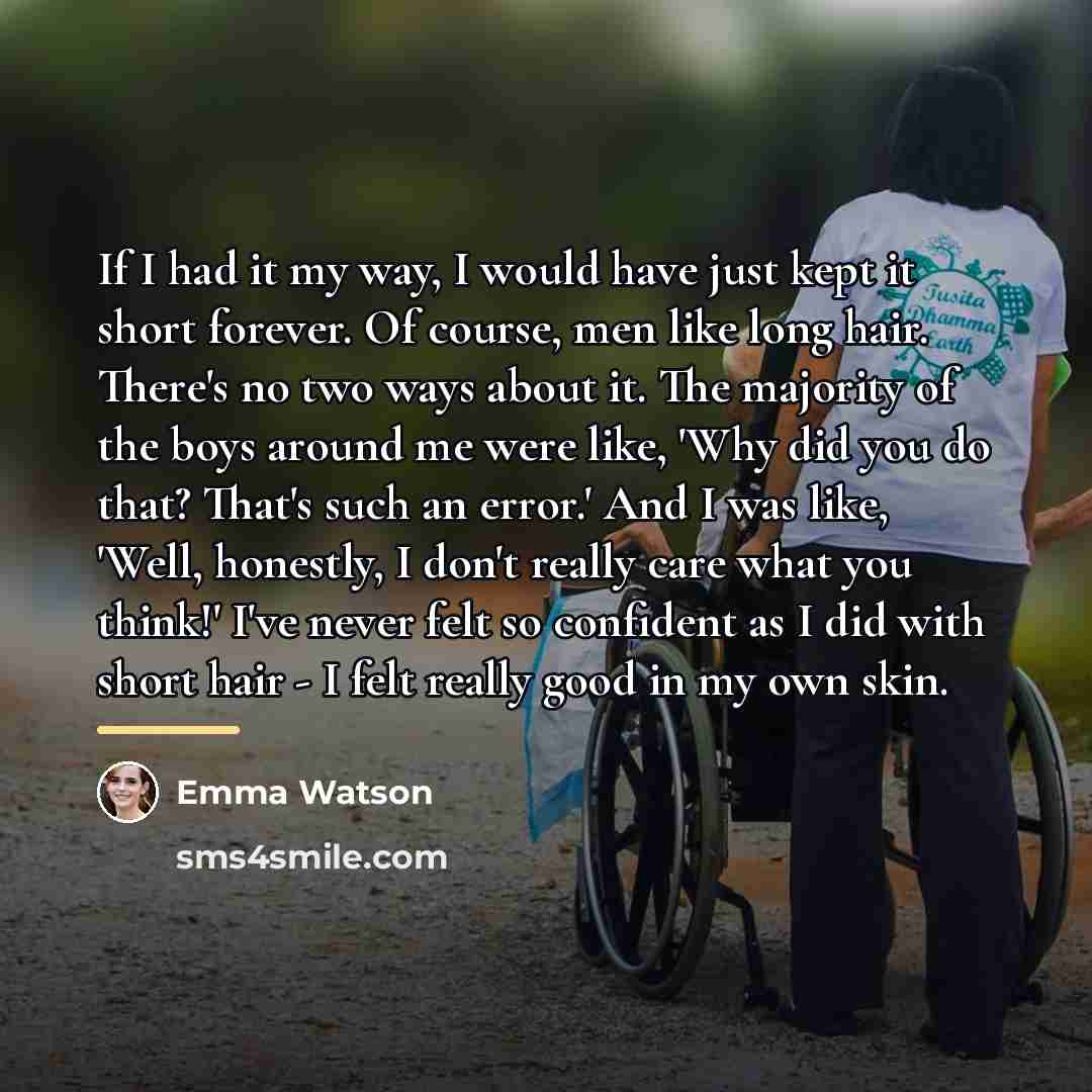 “If I had it my way, I would have just…” quote by Emma Watson