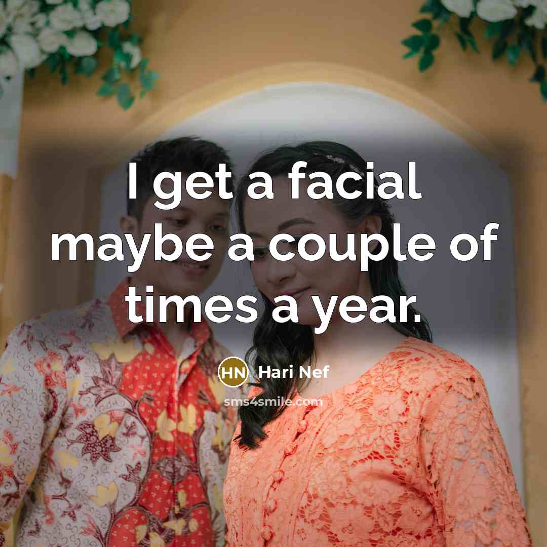 “I get a facial maybe a couple of times a…” quote by Hari Nef