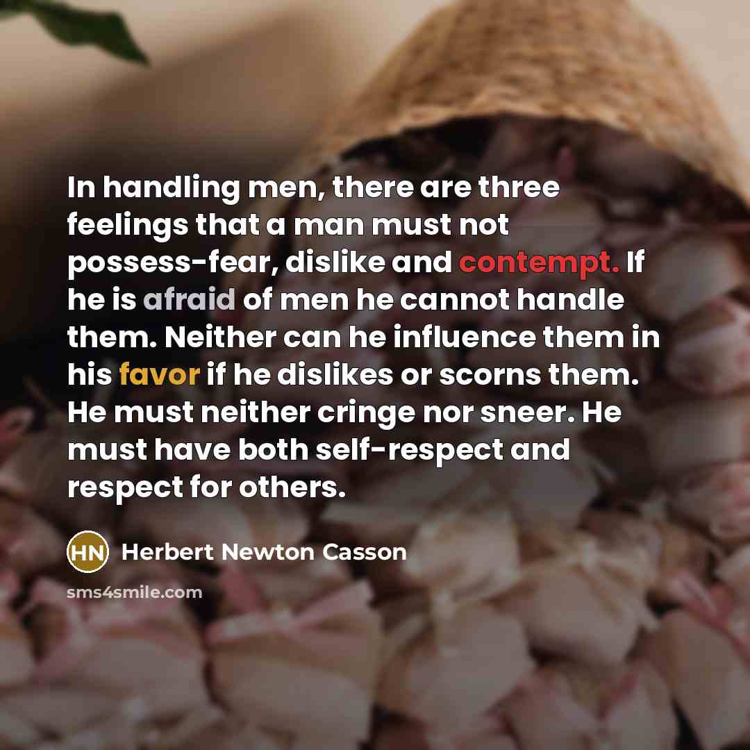 “In handling men, there are three feelings that a man…” quote by Herbert Newton Casson