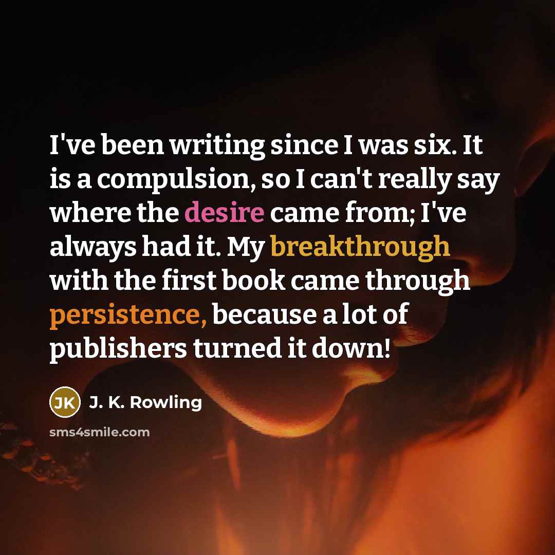 “I've been writing since I was six. It is a…” quote by J. K. Rowling