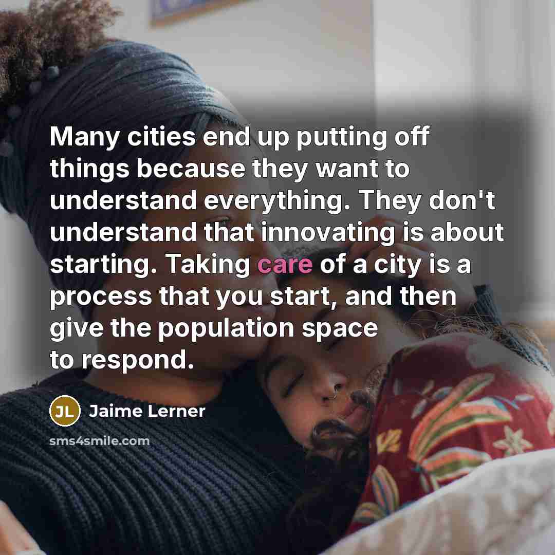 “Many cities end up putting off things because they want…” quote by Jaime Lerner