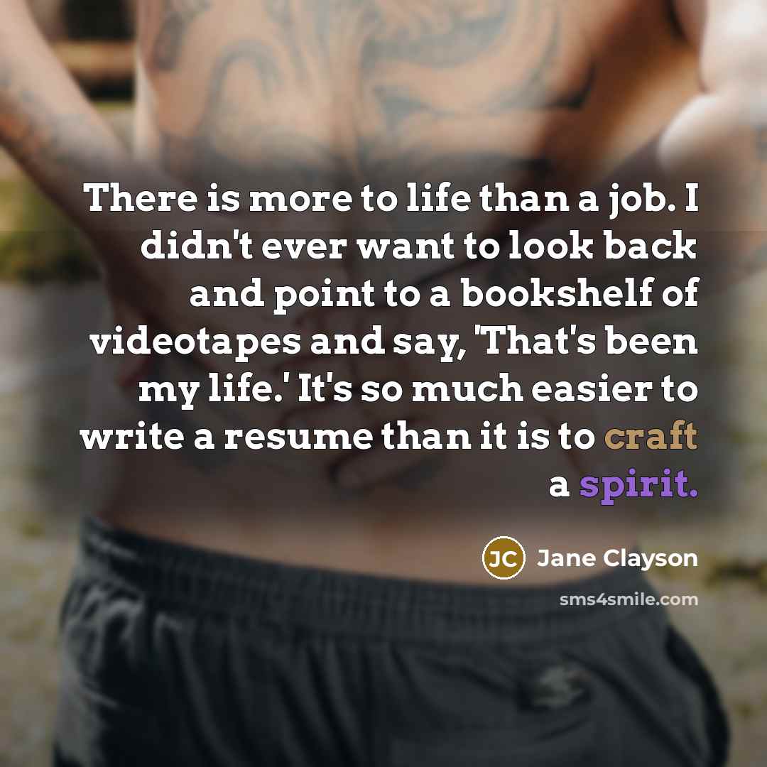 “There is more to life than a job. I didn't…” quote by Jane Clayson