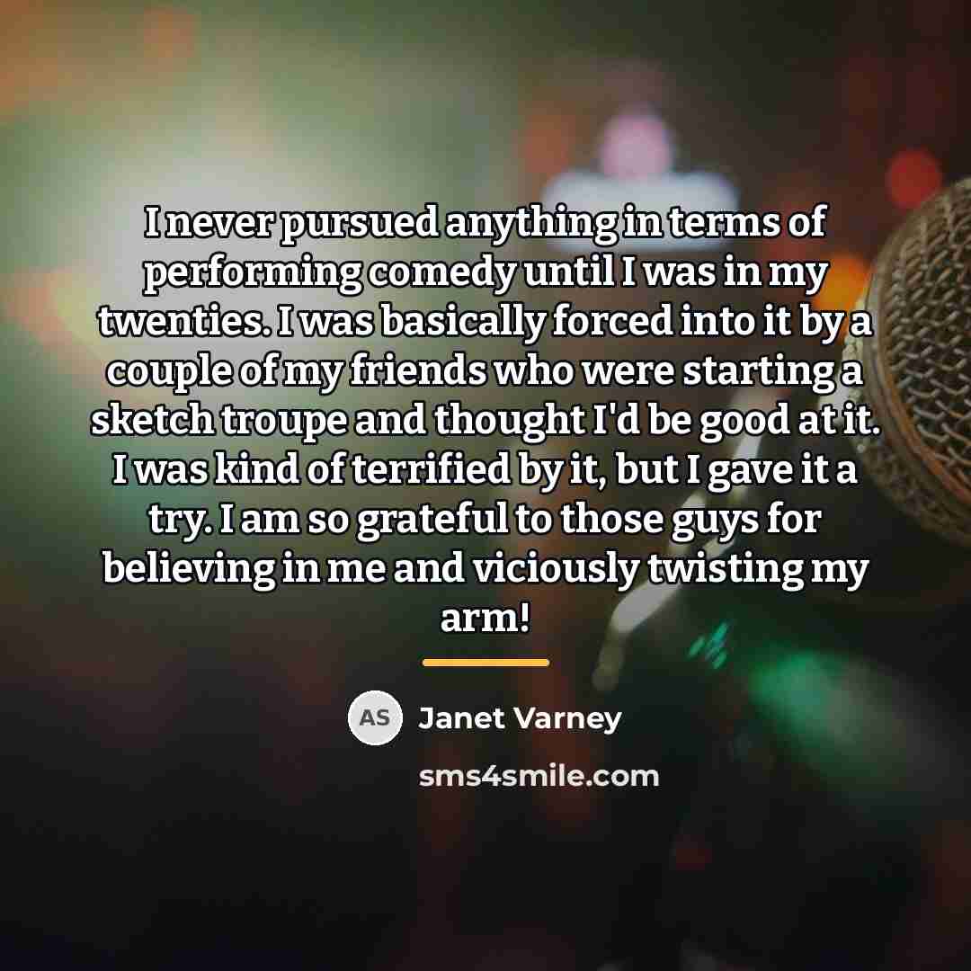 “I never pursued anything in terms of performing comedy until…” quote by Janet Varney