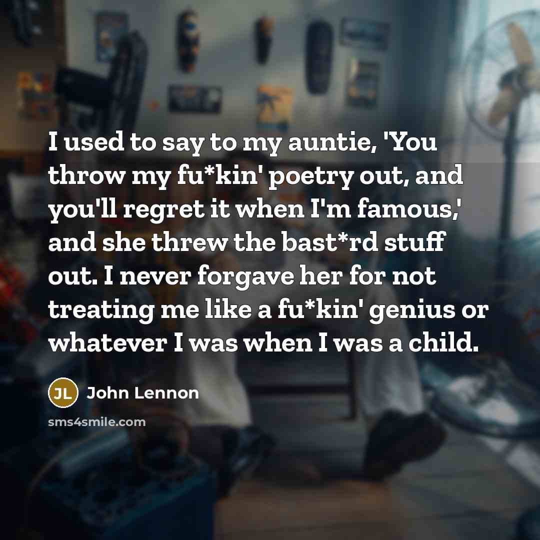 “I used to say to my auntie, 'You throw my…” quote by John Lennon