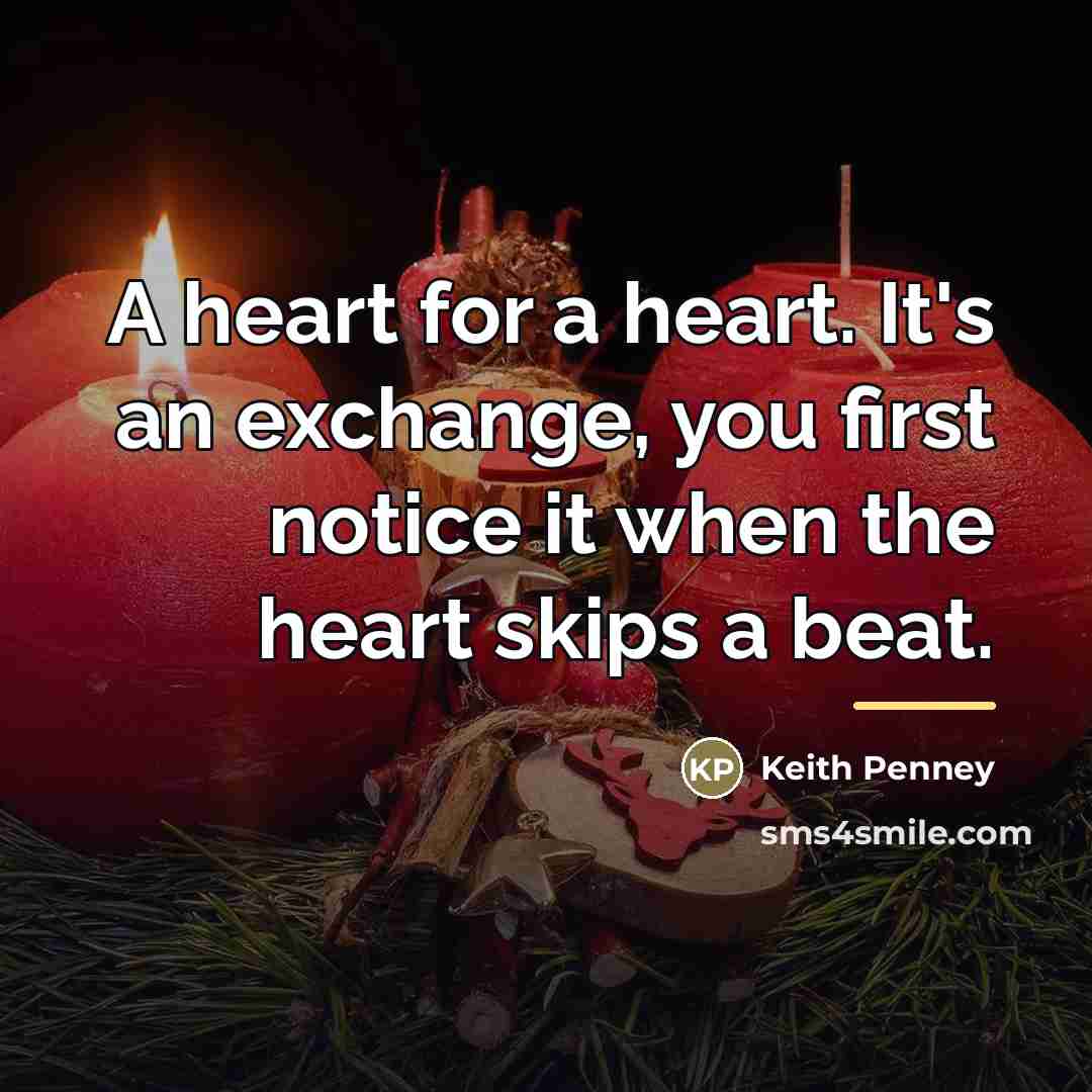 “A heart for a heart. It's an exchange, you first…” quote by Keith Penney