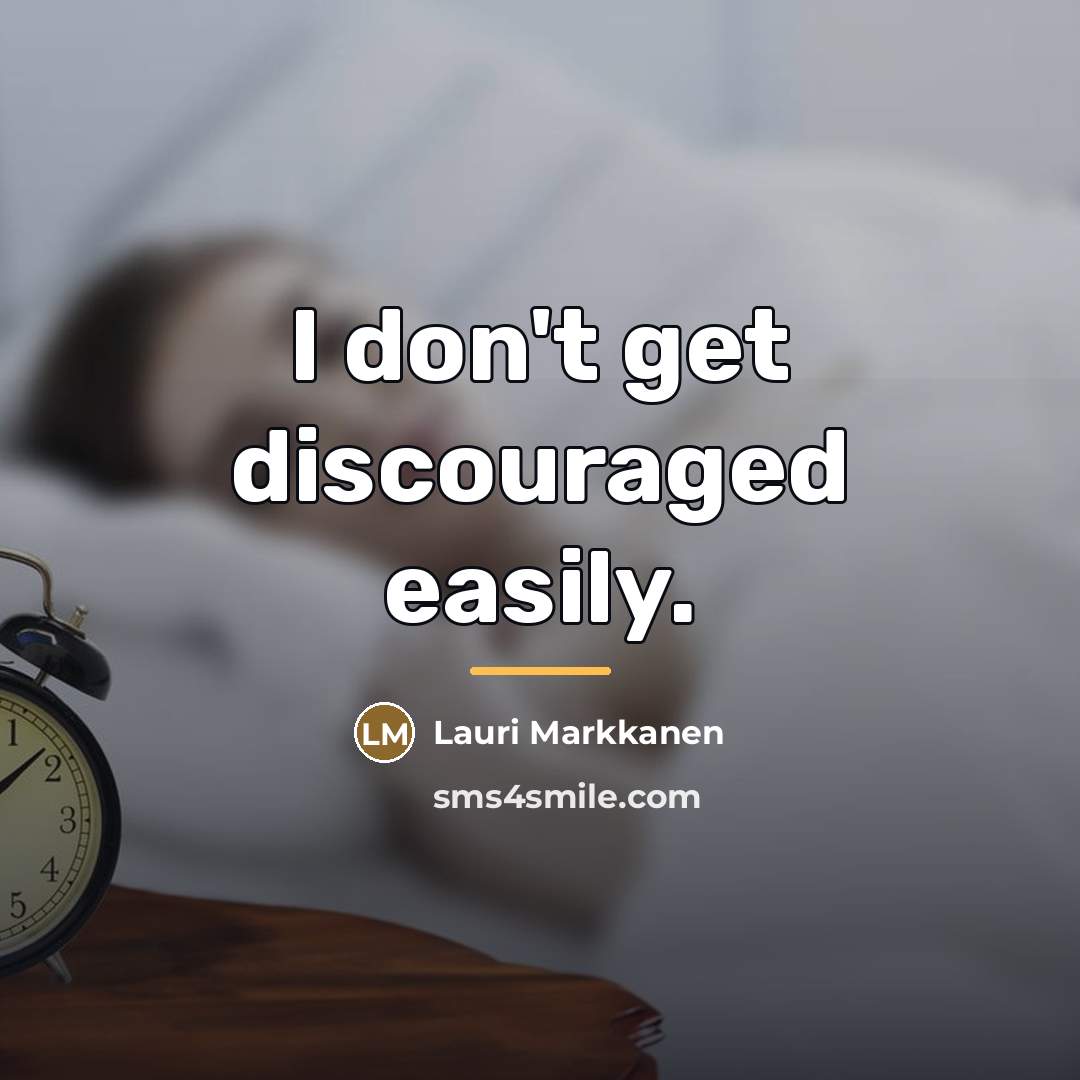 “I don't get discouraged easily.…” quote by Lauri Markkanen
