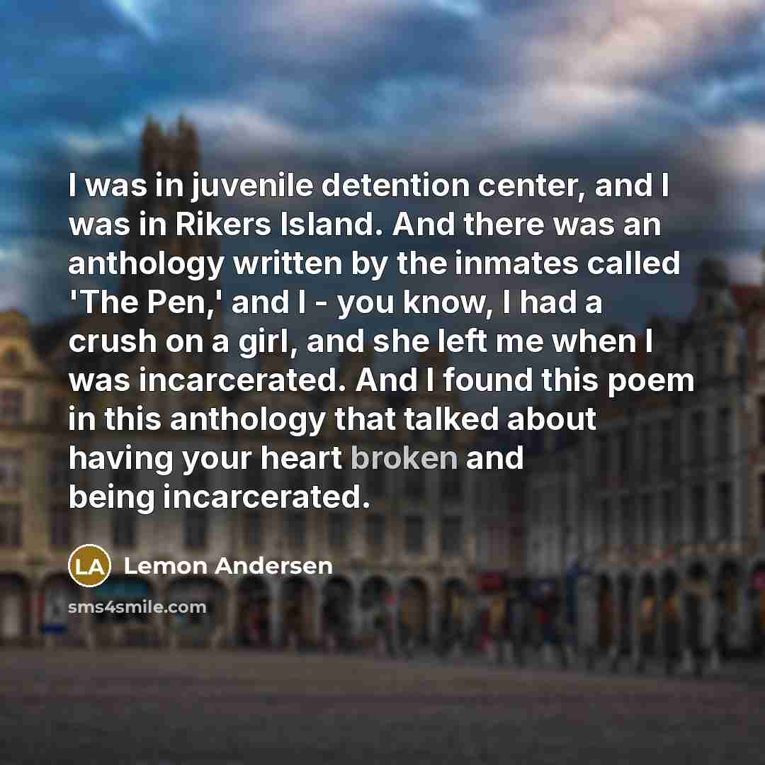 “I was in juvenile detention center, and I was in…” quote by Lemon Andersen