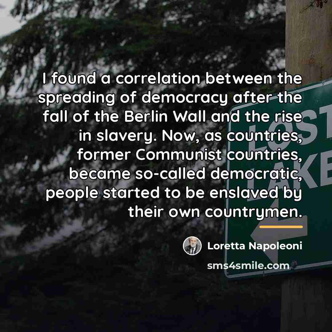 “I found a correlation between the spreading of democracy after…” quote by Loretta Napoleoni