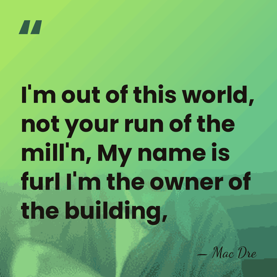 I'm out of this world, not your run of the mill'n, My&hellip; - Mac Dre