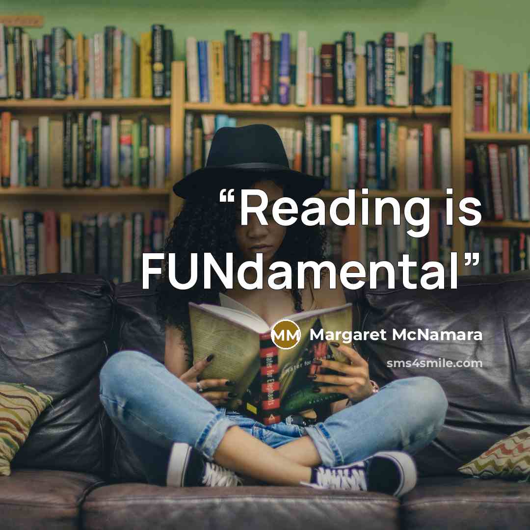 “Reading is FUNdamental” quote by Margaret McNamara