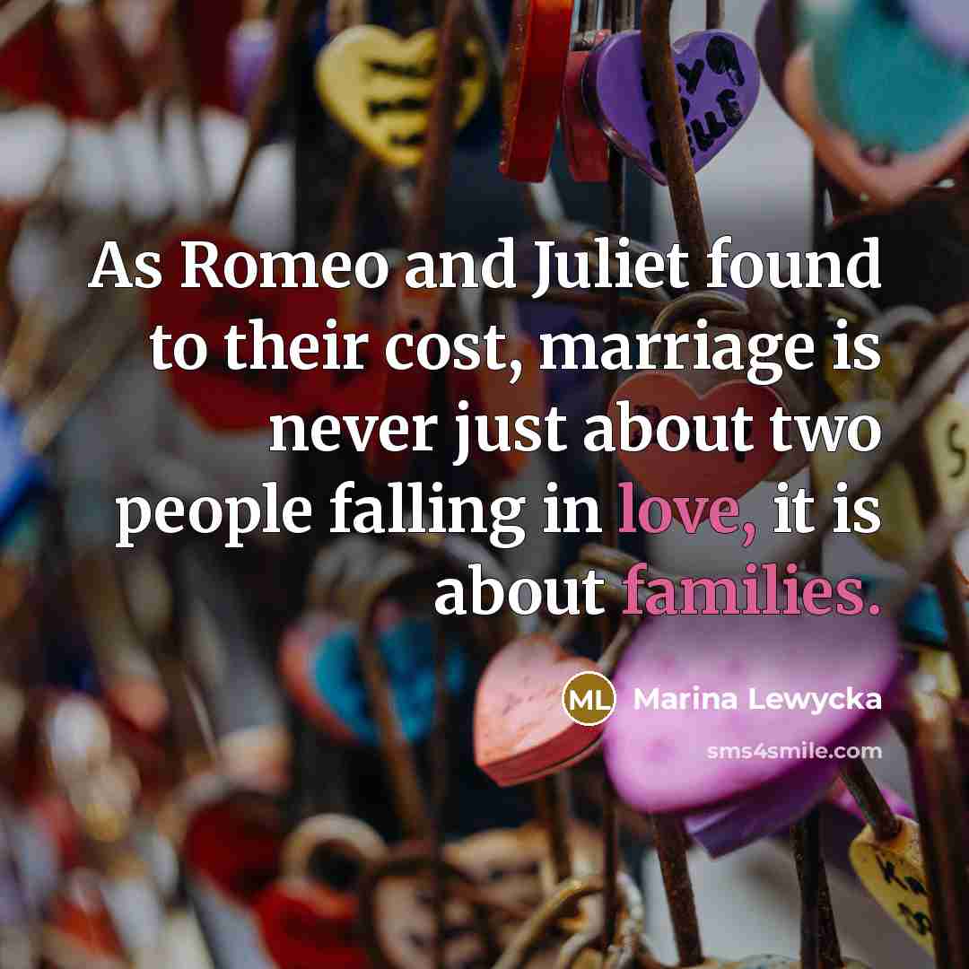 “As Romeo and Juliet found to their cost, marriage is…” quote by Marina Lewycka