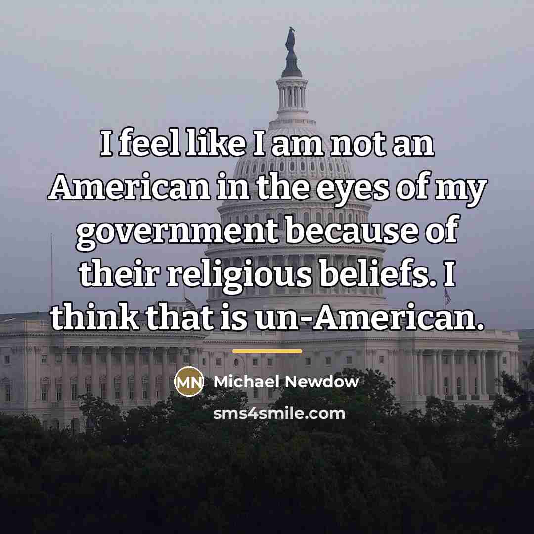 “I feel like I am not an American in the…” quote by Michael Newdow