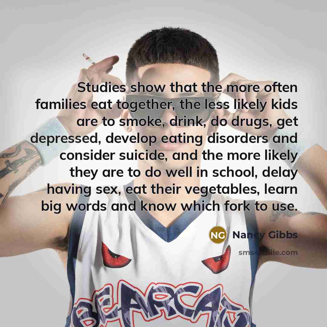 “Studies show that the more often families eat together, the…” quote by Nancy Gibbs