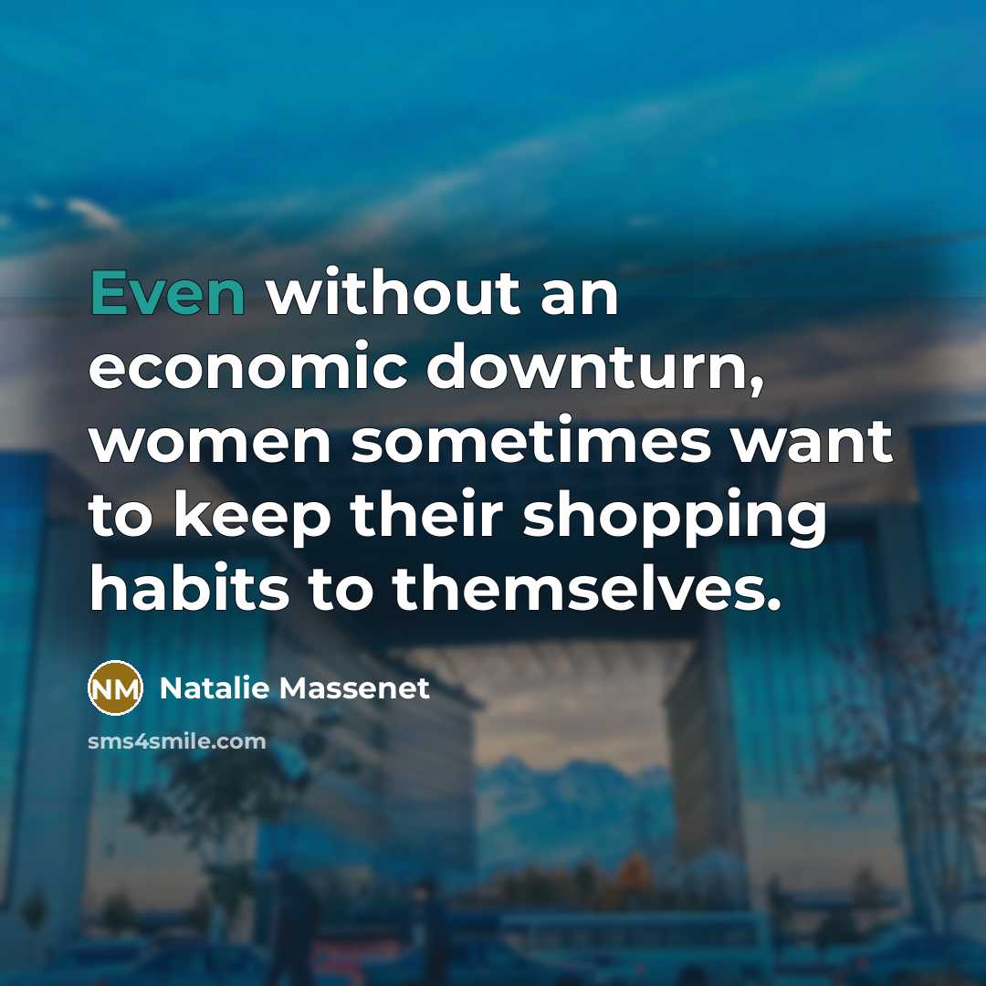 “Even without an economic downturn, women sometimes want to keep…” quote by Natalie Massenet