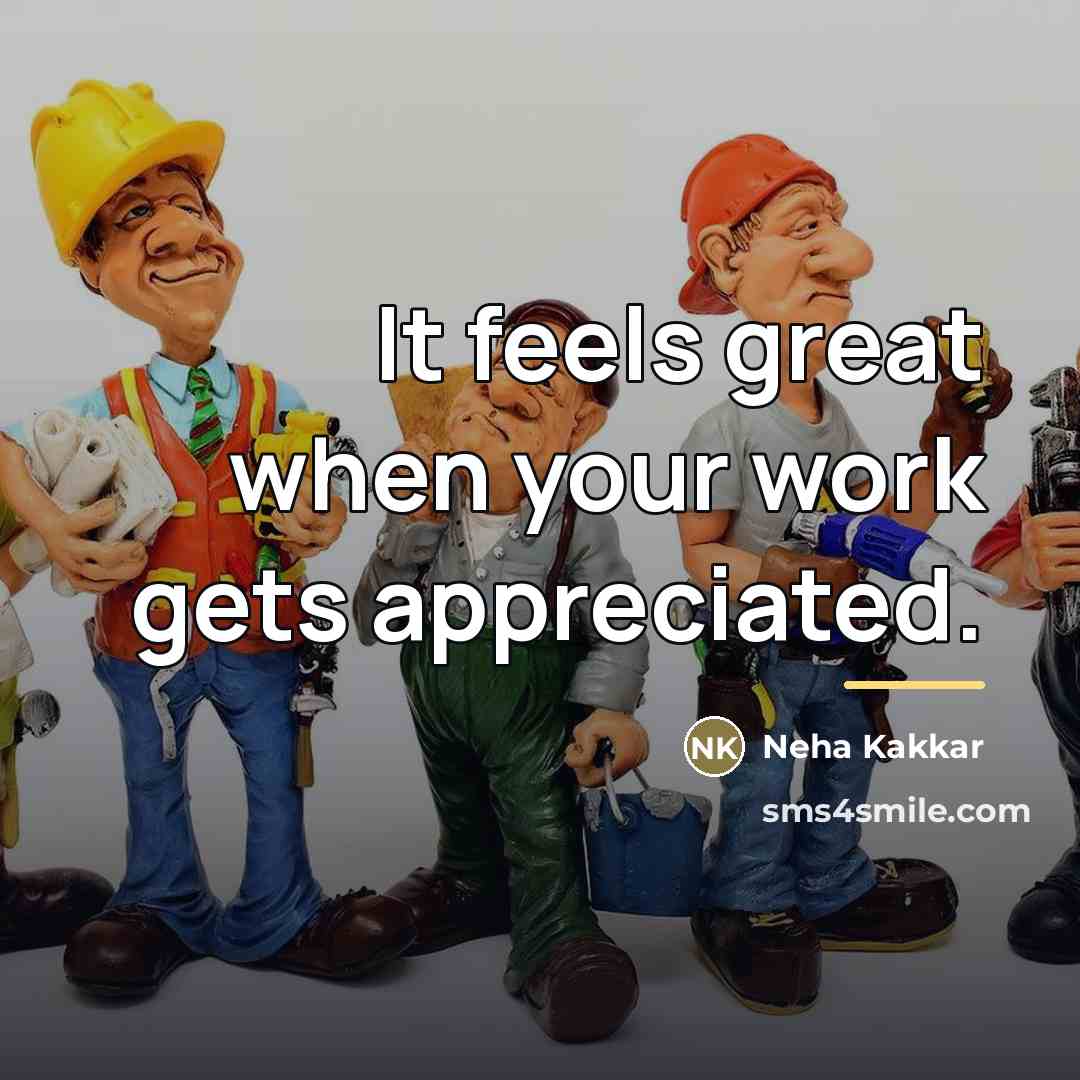 “It feels great when your work gets appreciated.…” quote by Neha Kakkar