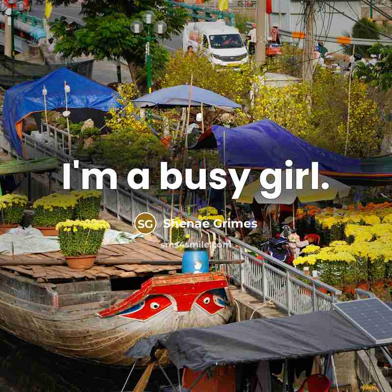 “I'm a busy girl.…” quote by Shenae Grimes